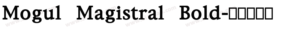 Mogul Magistral Bold字体转换